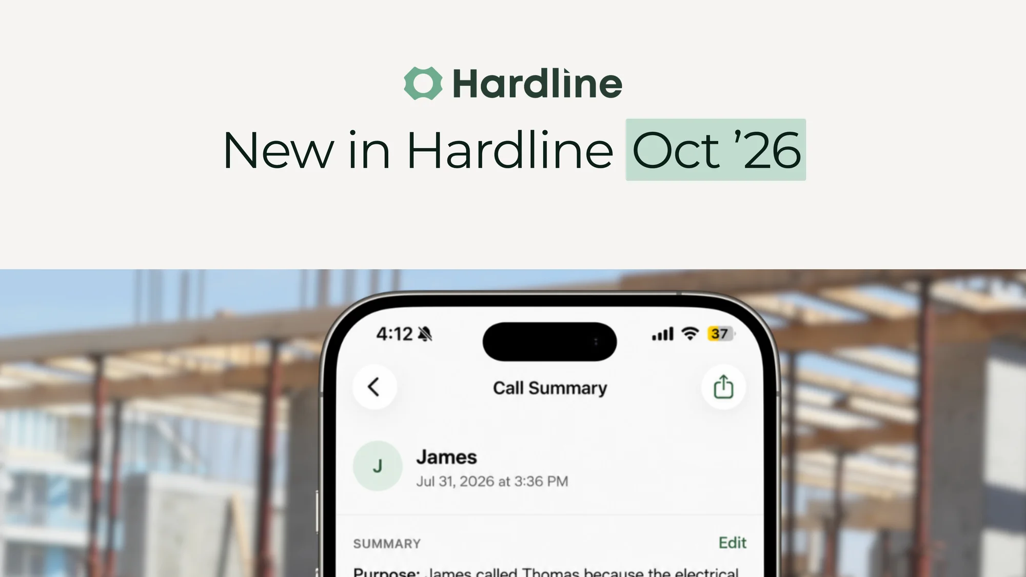 New in Hardline Oct ’26: a Hardline call summary on a phone in front of a building under construction.